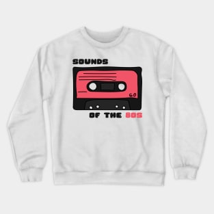 Sounds of the 80s Crewneck Sweatshirt